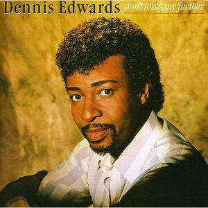 Dennis Edwards - Dont Look Any Further  CD
